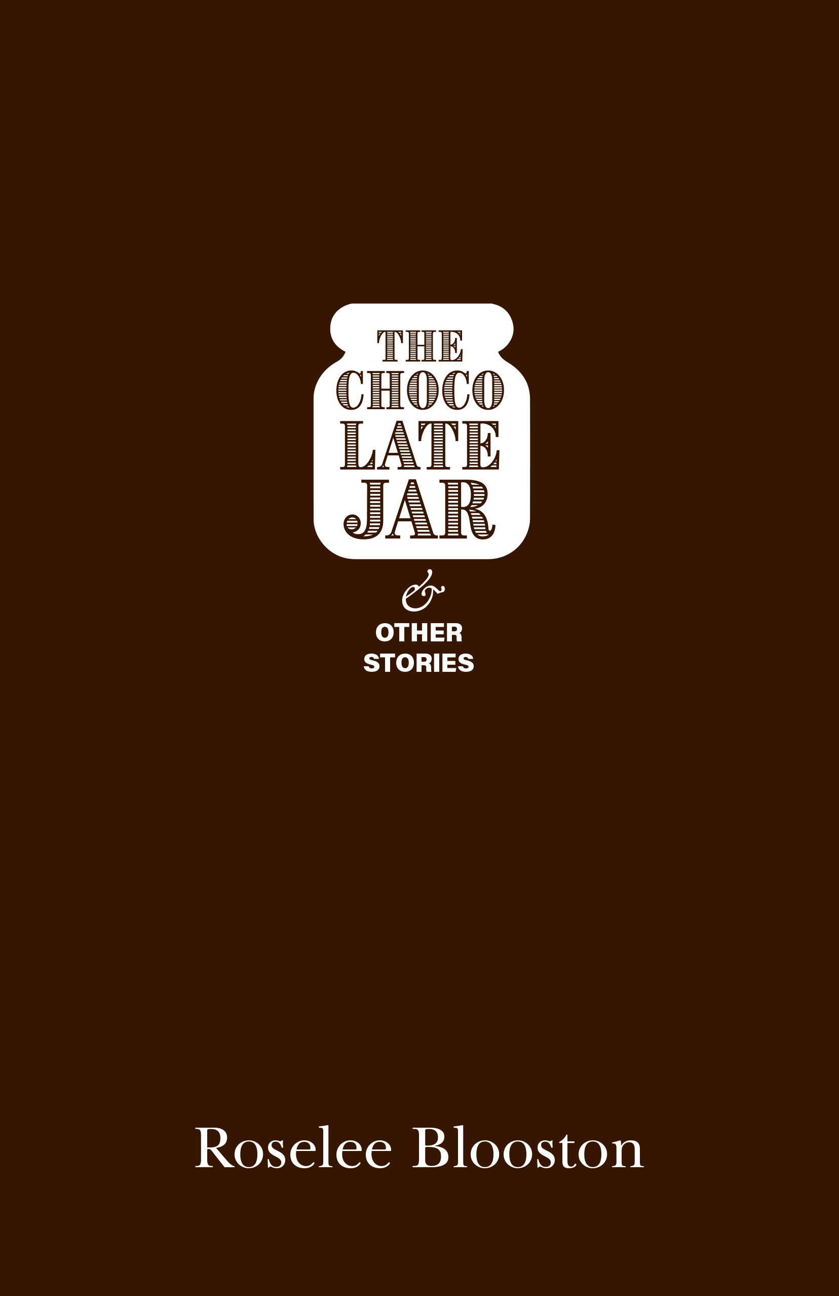 The Chocolate Jar & Other Stories is an Exploration of the Everyday and the Extraordinary